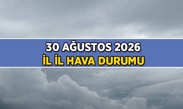 30 Ağustos Yarınki Hava Durumu: İstanbul, Ankara, İzmir ve diğer illerin havası nasıl olacak, yağmur yağacak mı?