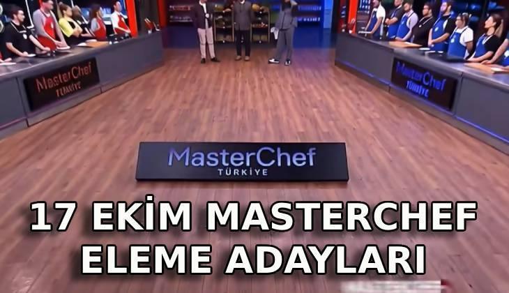 17 EKİM MASTERCHEF KİM KAZANDI? Bugün bireysel dokunulmazlığı kim kazandı, eleme potasına kim gitti? MasterChef eleme adayları