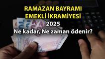 BAYRAM İKRAMİYESİ 2025: Ramazan ve Kurban Bayramı'nda emekli ikramiyesi ne kadar verilecek? Emekli Bayram İkramiyesi ne zaman yatacak?