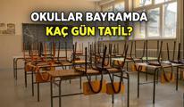 Okullar bayramda kaç gün tatil olacak? 2025 Ramazan Bayramı'nda okullar kaç günlük tatil olacak?