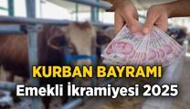 Emekli bayram ikramiyesi 2025 ne kadar, ne zaman yatar? 2025 Kurban Bayramı emekli ikramiyesi ödeme tarihleri belli oldu mu?