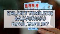 Ehliyet yenileme nasıl yapılır? Ehliyet yenileme için sağlık raporu nasıl alınır?