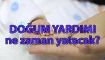 Doğum yardımı yattı mı, ne zaman yatacak? 🚩2025 Mayıs doğum yardımı ödemeleri yattı mı? 5 bin TL çocuk parası yardımı tarihleri belli mi?
