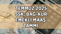 EMEKLİ MAAŞ ZAMMI TEMMUZ 2025 | SSK, Bağ-Kur emekli maaş zam oranı yüzde kaç olacak? 4 aylık kesinleşen enflasyon oranı...