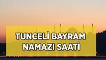 BAYRAM NAMAZI SAATİ TUNCELİ 2025 | Tunceli'de Bayram Namazı Saat Kaçta Kılınacak? Diyanet İl İl Kurban Bayramı Bayram Namazı Saati