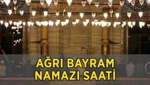 BAYRAM NAMAZI SAATİ AĞRI 2025 | Ağrı'da Bayram Namazı Saat Kaçta Kılınacak? Diyanet İl İl Kurban Bayramı Bayram Namazı Saati