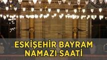 ESKİŞEHİR BAYRAM NAMAZI SAATİ 2025 KAÇTA? Eskişehir Bayram Namazı Saat Kaçta Kılınacak? Diyanet İl İl Kurban Bayramı namaz vakitleri ile Eskişehir Bayram Namazı Vakti