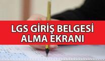 LGS GİRİŞ BELGESİ EKRANI 📍 LGS ne zaman? LGS sınavı giriş belgesi nereden alınır?
