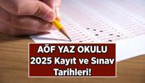 AÖF YAZ OKULU SINAVI KAYIT TARİHLERİ 2025 || AÖF Yaz okulu sınavı ne zaman uygulanacak?