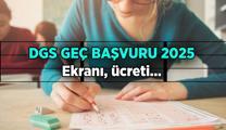DGS geç başvuru nasıl yapılır, ne zaman bitiyor? DGS geç başvuru ücreti ne kadar, nereye ödenir? 2025 Dikey Geçiş Sınavı tarihi ne zaman?