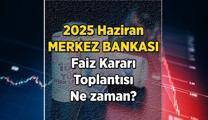 Faiz Haberleri 📌 Merkez Bankası faiz kararı ne zaman açıklanacak? 2025 Haziran Merkez Bankası toplantısı hangi gün yapılacak? İşte TCMB takvimi