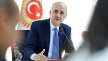 Numan Kurtulmuş: Terörsüz Türkiye için Meclis yaz tatiline girmeden çalışmalarımıza başlarız