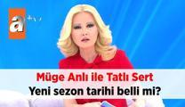 Müge Anlı ile Tatlı Sert bitti mi, yeni sezon ne zaman başlayacak? 2025 Müge Anlı ile Tatlı Sert yeni yayın tarihi belli mi?