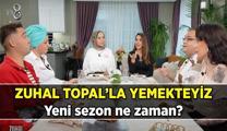 Zuhal Topal'la Yemekteyiz yeni sezon ne zaman başlayacak? 2025 Zuhal Topal'la Yemekteyiz yeni yayın tarihi açıklandı mı?