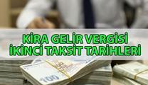 KİRA GELİR VERGİSİ 2. TAKSİTİ 2025 | Kira gelir vergisi ikinci taksiti ne zaman ve nasıl ödenecek? Kira gelir vergisi 2. taksiti son ödeme günü