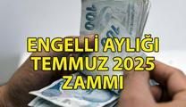 ENGELLİ AYLIĞI NE KADAR OLDU TEMMUZ 2025? Engelli maaşına ne kadar zam yapıldı? Zamlı engelli maaşı hesaplaması