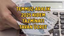 KIDEM TAZMİNATI TAVAN ÜCRET 2025! Kıdem tazminatı tavan ücret kaç lira oldu? İşte yeni kıdem tazminatı tavan ücret...