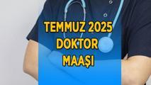 DOKTOR MAAŞI 2025 TEMMUZ ne kadar oldu? Temmuz 2025 Doktor maaşına ne kadar zam geldi? İşte yeni zamlı doktor maaşı