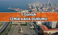İzmir hava durumu listesi! 5 Günlük İzmir hava durumu nasıl olacak?