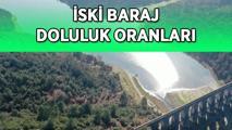 İSKİ BARAJ DOLULUK ORANLARI! İstanbul baraj doluluk oranlarında son durum ne? Dün gece etkili olan yağışlar barajlara nasıl etki etti?