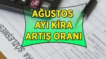 AĞUSTOS 2025 KİRA ARTIŞ ORANI | Ağustos ayı kira artış oranı yüzde kaç oldu? İşte orana göre yeni zamlı kira tutarları...