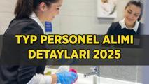 TYP PERSONEL ALIMI DETAYLARI 2025: İŞKUR TYP temizlik görevlisi alımı başvuruları ne zaman, başladı mı ve şartlar neler? TYP alımı yapılacak iller belli oldu mu?