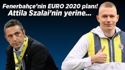Son dakika haberi: Fenerbahçe, EURO 2020 sonrası transfer bombalarını patlatacak! Attila Szalai giderse yerine...