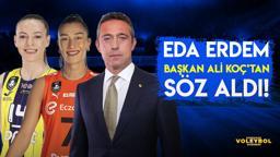Eda Erdem, Ali Koç'tan söz aldı | Galatasaray'da İlkin Aydın'dan hakeme sitem