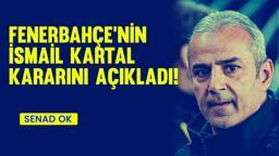 ÖZEL | Senad Ok, Fenerbahçe'nin İsmail Kartal kararını duyurdu!