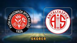 CANLI | Fatih Karagümrük - Antalyaspor!