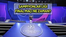 ŞAMPİYONLAR LİGİ FİNALİ ne zaman? 2024 UEFA Şampiyonlar Ligi Borussia Dortmund - Real Madrid final maçı nerede oynanacak?