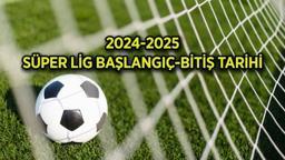 SÜPER LİG 2024-2025 SEZON BAŞLANGICI ⚽ Yeni sezon Süper Lig ne zaman başlıyor, ne zaman bitiyor?