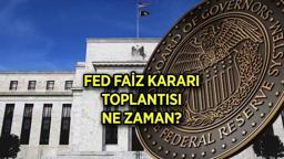 FED FAİZ KARARI TOPLANTISI NE ZAMAN (Haziran)? ABD Merkez Bankası FED faiz kararı (PPK) tarihi...