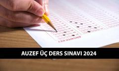 2024 SINAV HABERLERİ ✍🏻  AUZEF'in üç ders sınavı ne zaman? 2024 AUZEF mezuniyete üç ders sınavı tarihi