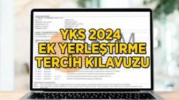 YKS EK YERLEŞTİRME TERCİH KILAVUZU 📃 ÖSYM ile YKS ek 2. tercihleri nasıl yapılır, başvuru ücreti ne kadar?