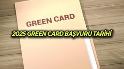 GREEN CARD BAŞVURU TARİHLERİ ve ŞARTLARI 2025! Green Card (Yeşil Kart) başvuru şartları neler, nasıl başvuru yapılır?