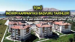 2024 TOKİ İNDİRİM KAMPANYASI 2024 ne zaman, nasıl olacak? TOKİ konut ve iş yeri indirim kampanyası başvuru tarihi ve şartları...