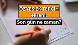 2024 ÖZYES: Ek Yerleştirme Tercihi nasıl yapılır, son gün ne zaman? ÖZYES: Ek Yerleştirme Tercih sonuçları ne zaman açıklanacak?