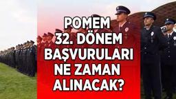 32. DÖNEM POMEM BAŞVURU TARİHLERİ NE ZAMAN, AÇIKLANDI MI? POMEM (12 bin polis alımı) başvuru ekranı açıldı mı, şartlar neler?