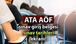 ataaof.edu.tr öğrenci girişi ✅ ATA AÖF sınav giriş belgesi nasıl, ne zamana kadar alınır? 2024 ATA AÖF sınav tarihleri ne zaman, saat kaçta?