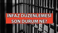 İNFAZ DÜZENLEMESİ SON DAKİKA HABERLERİ📍 İnfaz düzenlemesinde son durum ne? Yeni infaz düzenlemesinin kapsamı