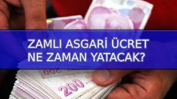 ASGARİ ÜCRET ÖDEME TARİHİ: Zamlı asgari ücret ne zaman yatar? 2025 zamlı maaşlar hangi ay alınacak, zamlı asgari ücret ocakta mı, şubatta mı verilecek?