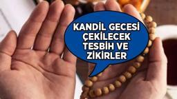 KANDİL GECESİ TESBİH VE ZİKİRLERİ 🤲 Regaip Kandili gecesi hangi tesbih ve zikirler çekilir? İşte kandil gecesi tesbihleri...