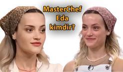 MASTERCHEF EDA ÇAĞLAYAN ❗ Instagram kullanıcı adı edacaglayanofficial olan MasterChef Eda kimdir, kaç yaşında? MasterChef Eda Çağlayan nereli? İşte instagramı, eğitimi, kariyeri...