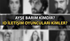 ÜNLÜLER DÜNYASI ÇALKALANIYOR 🎬 Ayşe Barım kimdir, kaç yaşında, hangi ünlülerin, kimlerin menajeri? ID İletişim Oyuncuları kimler, id iletişim olayı nedir?