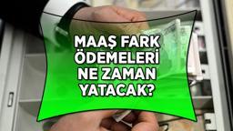 OCAK MEMUR VE EMEKLİ MAAŞ FARK ÖDEME TARİHLERİ belli oldu mu? 📌 14 günlük memur maaş farkları hangi tarihlerde ödenecek? SSK en düşük emekli maaşı fark ödemeleri hesaplara ne zaman yatacak?