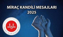 Bu seneye özel Miraç Kandili (Gecesi) Mesajları 2025: Mübarek günü en güzel anlatan kısa, uzun, resimli, resimsiz Miraç Kandili sözleri