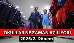 15 Tatil bitti mi? 2025 Okullar ne zaman açılıyor, 2. dönem ne zaman, hangi gün başlıyor? İşte Resmi takvim