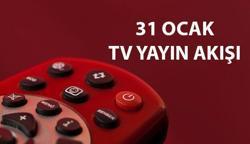 TV YAYIN AKIŞI 31 OCAK 2025 📺 Bu akşam hangi dizi ve programlar var? Kanal D, TRT 1, ATV, Show TV, Star TV, TV8, NOW TV kanal yayın akışı listesi