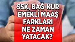 EMEKLİ MAAŞ FARK ÖDEME TARİHLERİ 2025 | SSK, Bağ-Kur (4A, 4B, 4C) en düşük emekli maaşı fark ödeme tarihleri açıklandı mı? En düşük emekli maaş farkı 1.969 TL ne zaman yatacak?